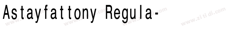 Astayfattony Regula字体转换 Astayfattony Regula字体转换